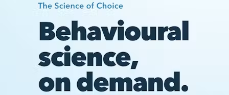 The Science of Choice. Behavioural science, on-demand.